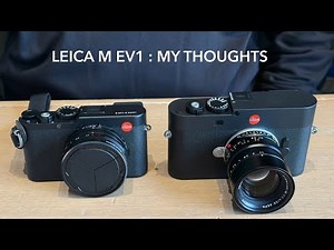 Leica M EV1: My Thoughts