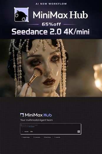 On MiniMax Hub can you really use Seedance 2.0, Mini & 4K with 65% OFF?