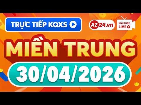 🔴 Trực tiếp xổ số miền Trung ngày 30 tháng 4 - XSMT - KQXSMT thứ 5 30/4/2026 - SXMT hôm nay