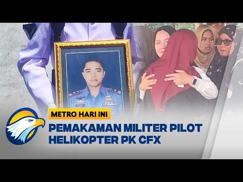 Pilot Helikopter PK CFX Dimakamkan Militer di Sidoarjo Usai Kecelakaan Sekadau - [Metro Hari Ini]