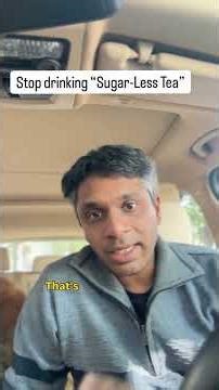 Stop drinking "sugar less tea"' pov #sugarless #tea #teadrink