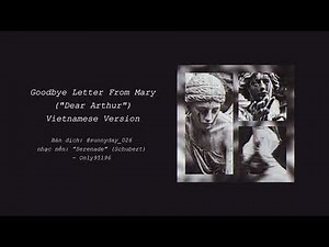 Anh Thuỵ - "gửi arthur yêu dấu (dear arthur)" | Goodbye Letter from Marry - Vietnamese Version