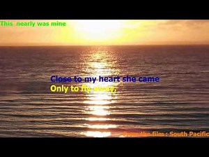 South Pacific Musical - This nearly was mine - Karaoke style lyrics