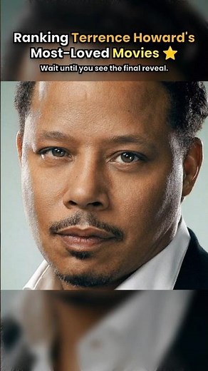Ranking Terrence Howard's Most-Loved Movies ⭐ #shorts #terrencehoward #fanfavorite