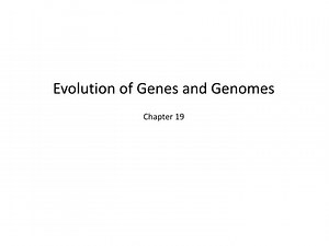 Evolution of Genes and Genomes - SlideServe