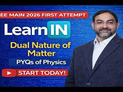 Can You Crack Mains 2026 in Second Attempt | Dual Nature of Matter | PYQs of JEE Main 2026 | LearnIN