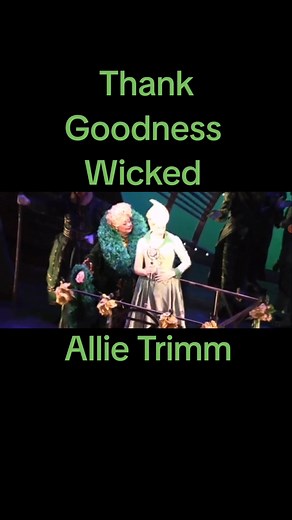 Thank Goodness - Wicked by Allie Trimm