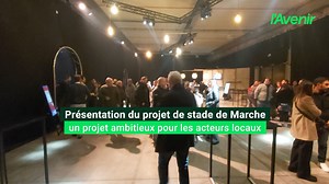 Présentation du projet de stade de Marche