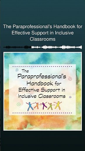 The Paraprofessional's Handbook for Effective Support in Inclusive Classrooms