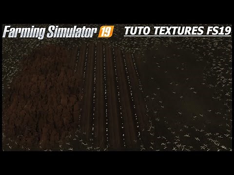 FS19 Tuto modifier les textures du sol 🙂 [1080P]