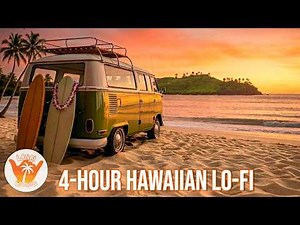 4-Hour Hawaiian Lo-Fi 🌺 Vintage Bus Surf Day Chill Vibes for Study, Work & Relaxation | Lanai Lounge