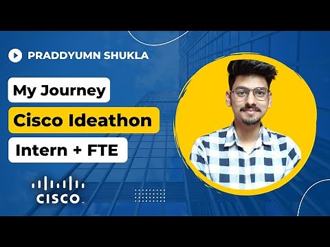 Cisco Ideathon | Cisco Interview Experience | Cisco Internship | Praddyumn Shukla