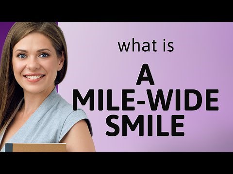 Understanding "A Mile-Wide Smile": An English Phrase Explained