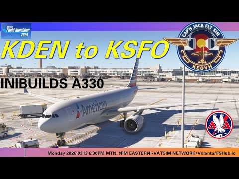 MSFS 2024 INI BUILDS A330 ✈︎ KDEN Denver to KSFO San Francisco ✈︎#msfs 2024