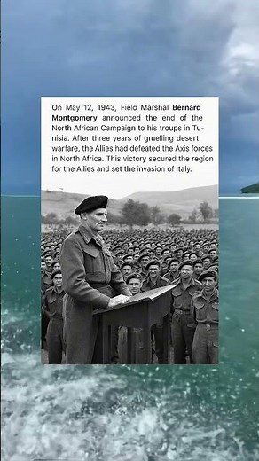 Montgomery Ends the North African Campaign – 1943