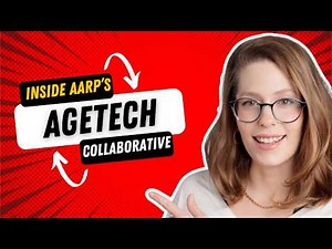 How AARP is Shaping the Future of AgeTech - With Aurelie and Sasha from the AgeTech Collaborative