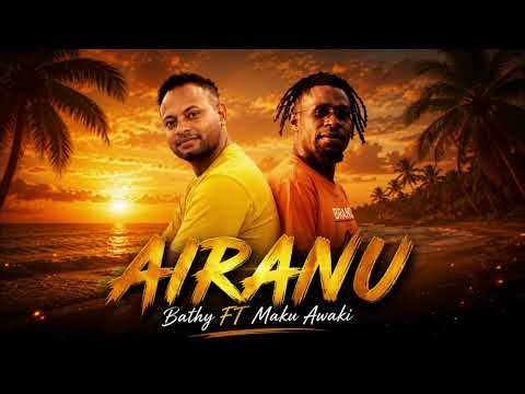 AIRANU | Bathy FT Maku Awaki
