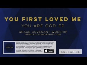 You First Loved Me - Lyric Video