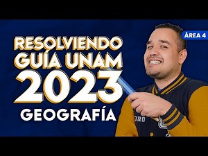 Guía UNAM 2023 Área 4: Geografía