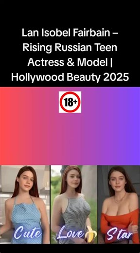 #Lan Isobel Fairbain – Rising Russian Teen Actress & Model | Hollywood Beauty 2025#Hollywood #viralvideo #fyppppppppppppppppppppppp
