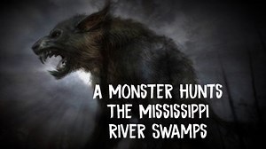 629K views · 11K reactions | A Hunter Runs into a Monster in the Mississippi River Swamps and Survives. | Dixie Cryptid | Facebook
