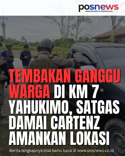 Posnews.co.id on Instagram: "PAPUA, POSNEWS.CO.ID – Suasana pagi yang semula tenang di pedalaman Yahukimo, Papua Pegunungan, mendadak berubah menjadi penuh kepanikan ketika suara tembakan memecah kesunyian. Sebuah mobil pickup yang mengangkut warga sipil menjadi sasaran orang tak dikenal, memicu ketakutan dan aksi penyelamatan dramatis di tengah jalan sepi. Meski tak ada korban jiwa, insiden ini kembali menyorot rapuhnya rasa aman di wilayah tersebut dan memunculkan pertanyaan besar tentang siap