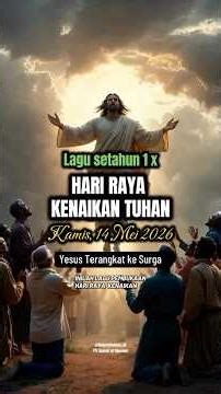 Lagu setahun 1 x dinyanyikan. Yuk belajar bersama Yesus terangkat ke surga. PS 532 HR Kenaikan Tuhan