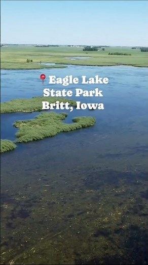 📍Eagle Lake State Park - Britt, Iowa