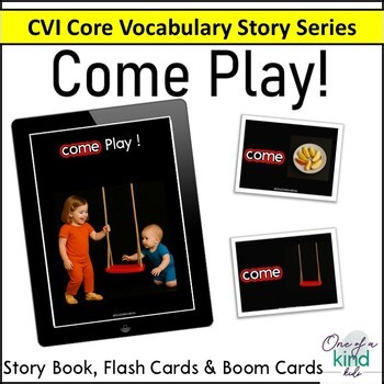 CVI Core Vocabulary Story Come Play