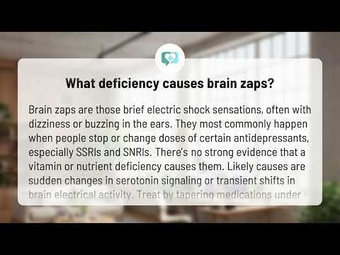 What deficiency causes brain zaps? | Brain Zaps Explained