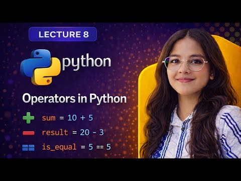 Operators in Python | Types of Operators with Examples | Lecture 8