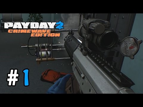 Payday 2: Crimewave Edition Walkthrough Part 1 - Starting From Scratch