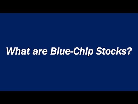 What are Blue Chip Stocks?