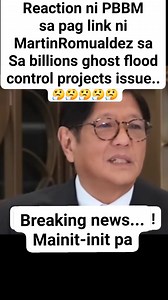 3.3M views · 21K reactions | Breaking News..... Reaction ni PBBM Sa pag link sa pangalan Ni Martin Romualdez Sa issue ng flood control Project.... | Ricky Necor Hilario | Facebook