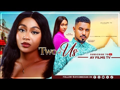 Two Of Us - Ben Touitou, Stefania Bassey Nigeria Movie Drama Latest 2026 #trending #nowshowing