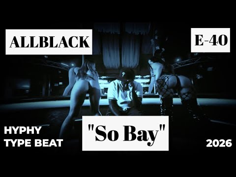[FREE] ALLBLACK, E-40 Type Beat 2026 "So Bay" | Hyphy West Coast Hyphy Slap! Hyphy 💥👋