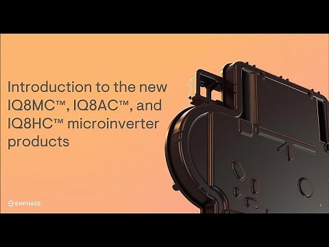 Introduction to the Enphase Energy IQ8 14amp microinverters, IQ8MC, IQ8AC, IQ8HC