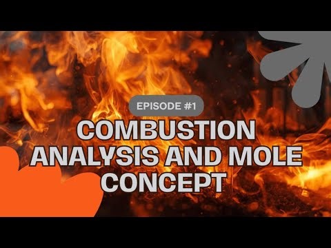 COMBUSTION ANALYSIS AND THE MOLE CONCEPT