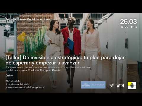 SNML26 - De Invisible a Estratégica