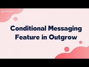 Explore the Power of Conditional Messaging in Outgrow Builder! 💬✨