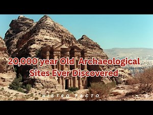 The Oldest Archaeological Sites Ever Discovered