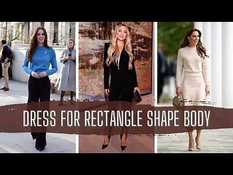How to Dress for a Rectangle Body Shape: Top Fashion Tips for a Flattering Look | Style Tips