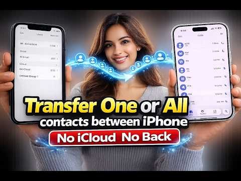 Transfer One or All Contacts from iPhone to iPhone (No iCloud, No Backup Needed)