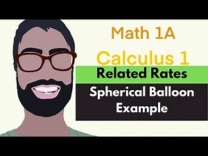 3.9 Related Rates | Video 2 - Spherical Balloon Example || Calculus 1