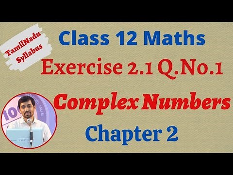12th Maths | Exercise 2.1 Q.No.1 | Complex Numbers- கலப்பு எண்கள் | TN New Syllabus