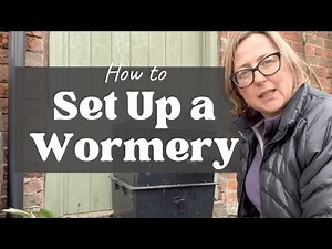 How to Set Up Your Own Wormery at Home