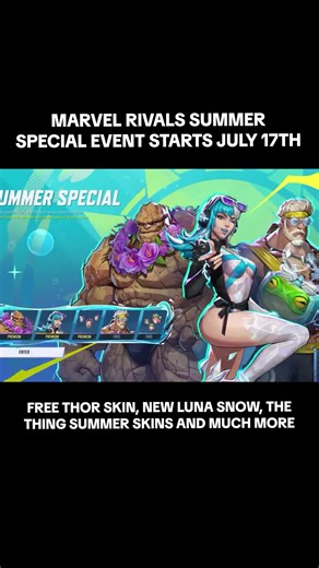 Rivals Assembled | Marvel Rivals Summer Special Event kicks off July 17, 2 AM PT Get Free Thor Skin, New Luna Snow, The Thing Summer Skins and much more... | Instagram