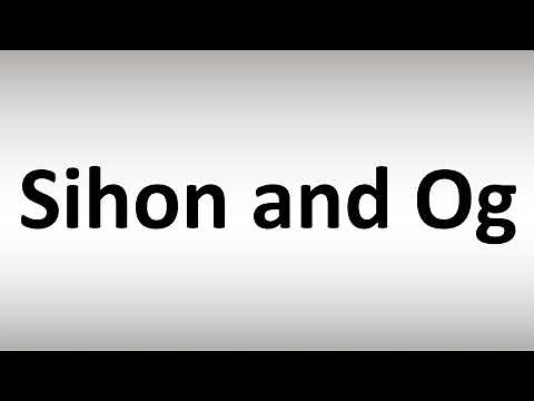 How to Pronounce Sihon and Og