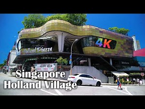 Singapore Holland Village Virtual Walking (May 2021) 新加坡邻里殴陆风情荷兰村