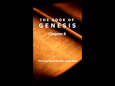 THE BOOK OF GENESIS / CHAPTER 8 / KING JAMES VERSION | The Story of Creation (Audio Bible KJV)